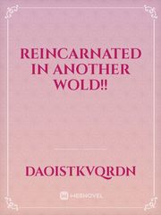 Reincarnated in another wold!! Book