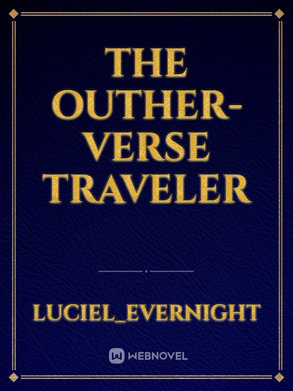 The Outher-Verse Traveler