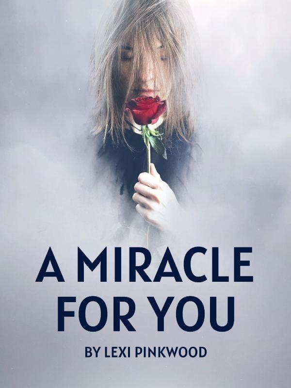 A Miracle For You