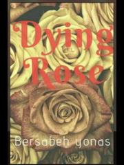 Dying Rose 1 Book