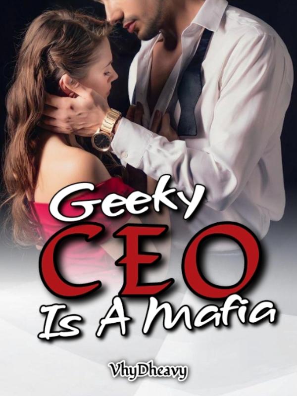 Geeky CEO Is A Mafia Book