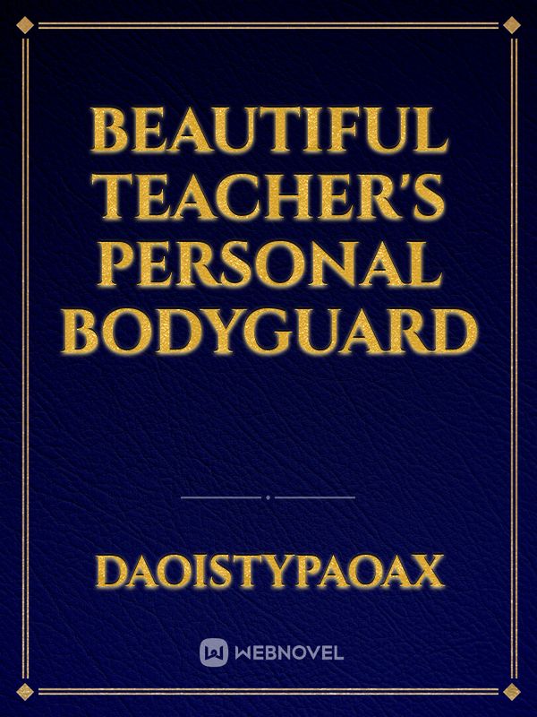 Beautiful Teacher's Personal Bodyguard Book