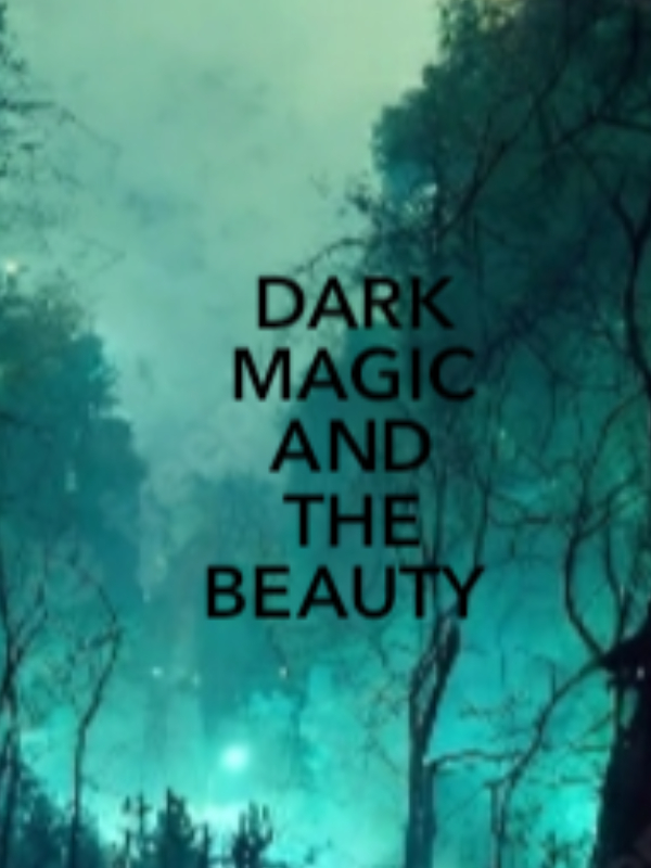 DARK MAGIC AND THE BEAUTY Book
