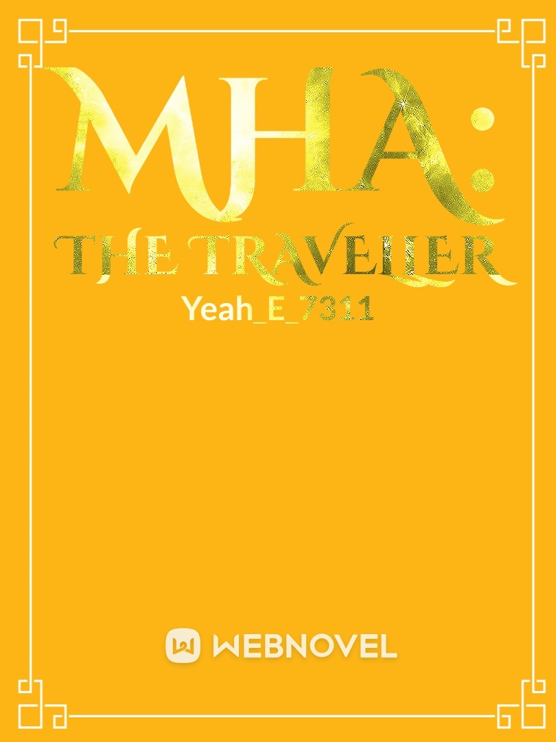 mha: the traveller