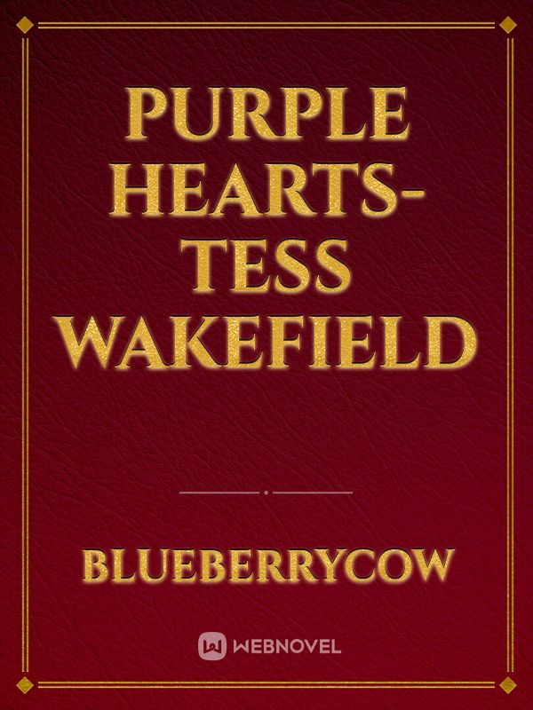 Purple Hearts- Tess Wakefield