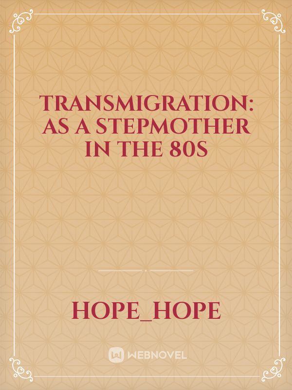 Transmigration: As A Stepmother In The 80s