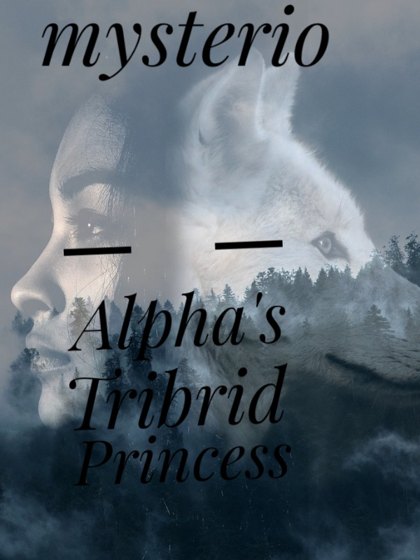 Alpha's Tribrid Princess