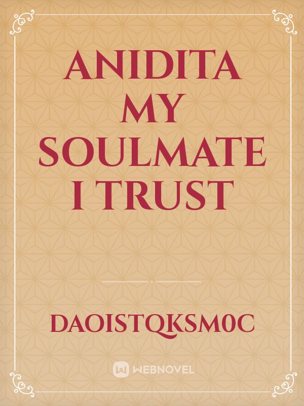 Anidita My Soulmate I trust Book