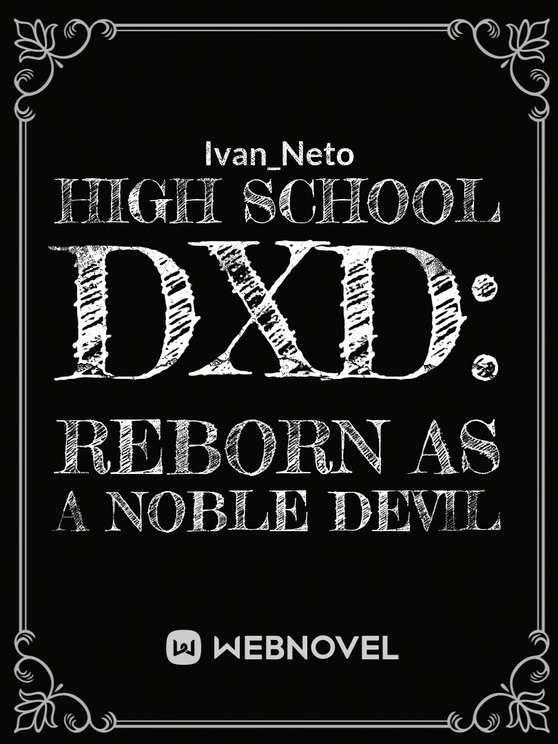 High School DxD: Reborn as a noble devil