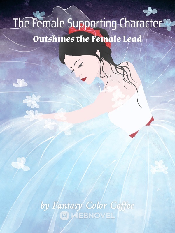 The Female Supporting Character Outshines the Female Lead Book