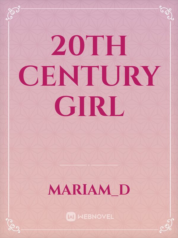 20TH century Girl