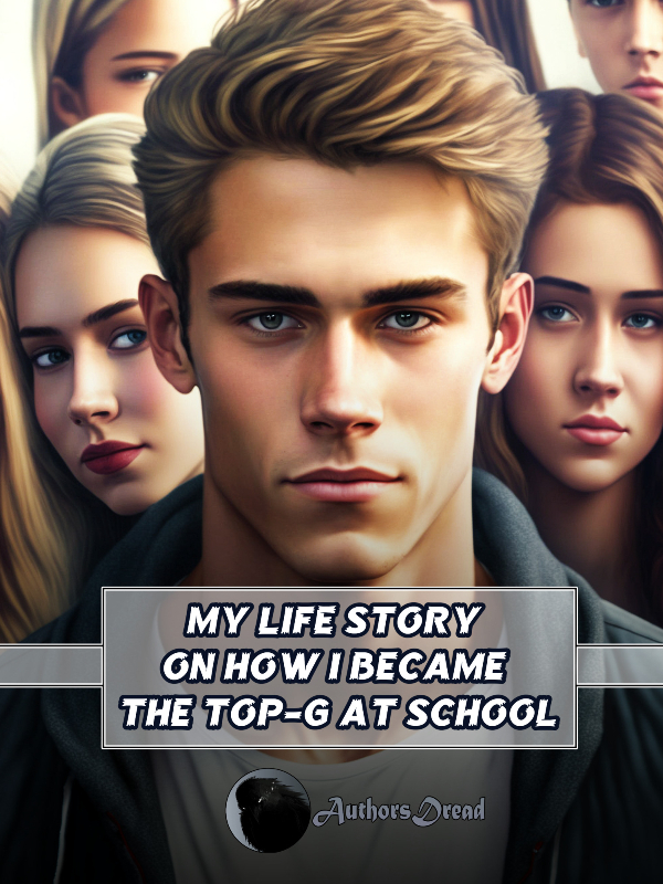 My Life Story On How I Became The Top G At School Book