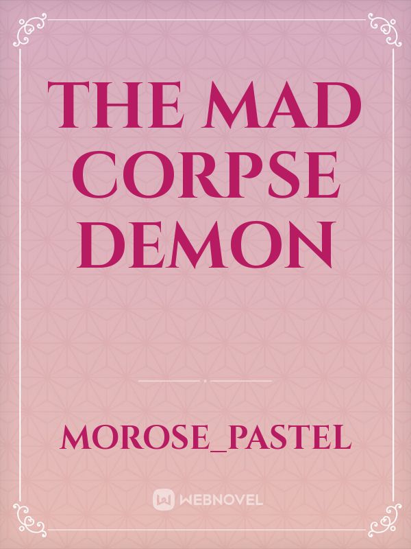 The Mad Corpse Demon Book