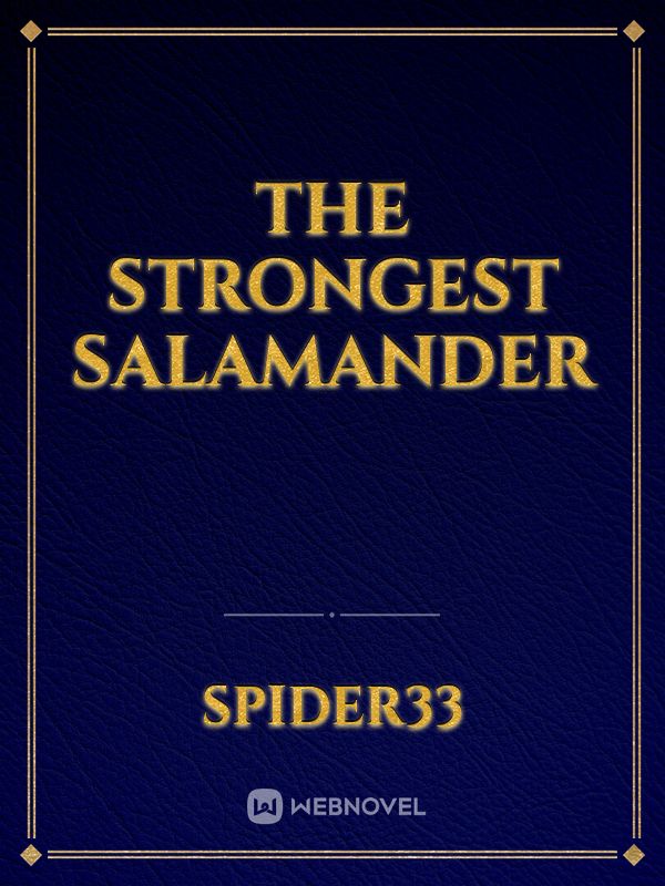 The Strongest Salamander
