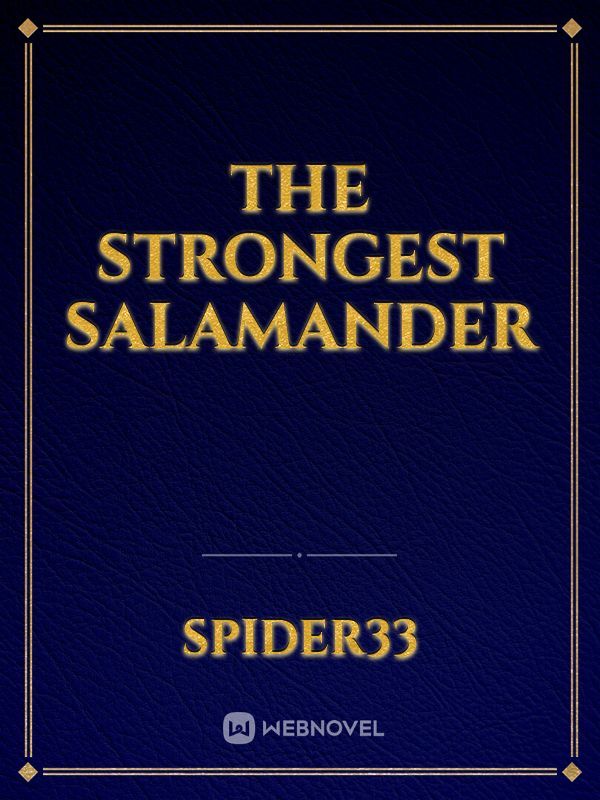 The Strongest Salamander