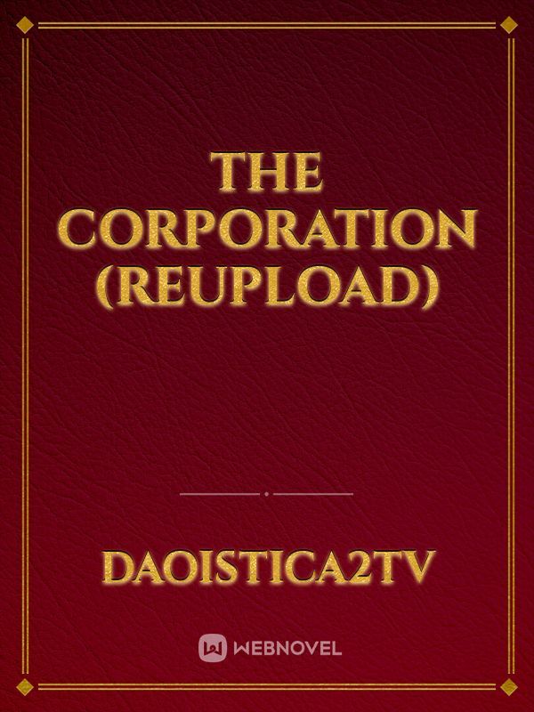 The Corporation (Reupload)