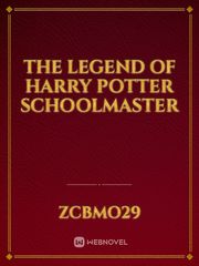 The Legend of Harry Potter Schoolmaster Book