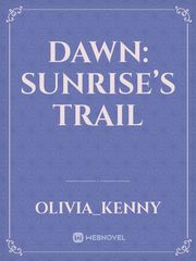 DAWN: Sunrise’s Trail Book
