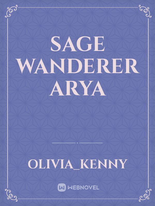 Sage Wanderer Arya Book