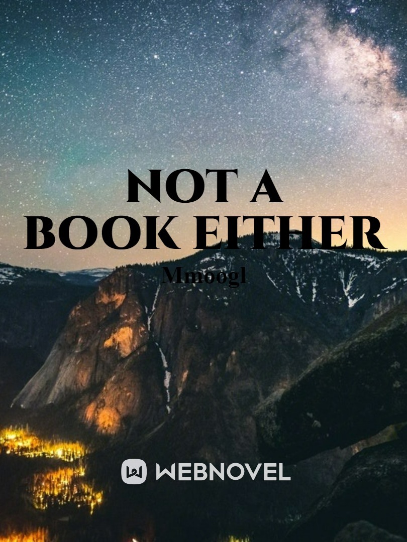 NOT A BOOK EITHER