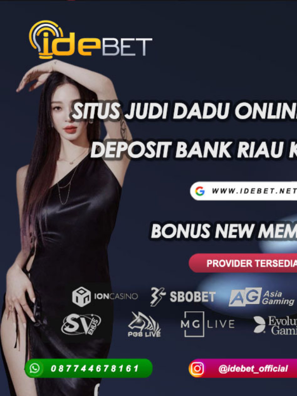 IDEBET : Judi Dadu Online Bank Riau Kepri Book