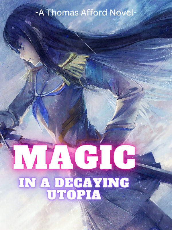 Magic System in a Decaying Utopia Book