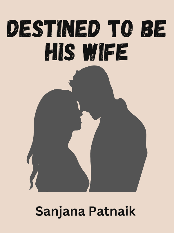 Destined To Be His Wife... Book