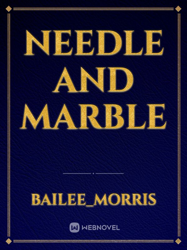 Needle and marble