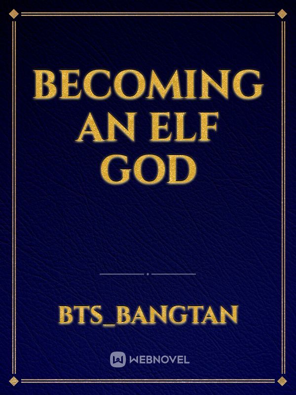 Becoming an Elf God Book