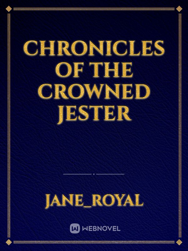 Chronicles of the Crowned Jester
