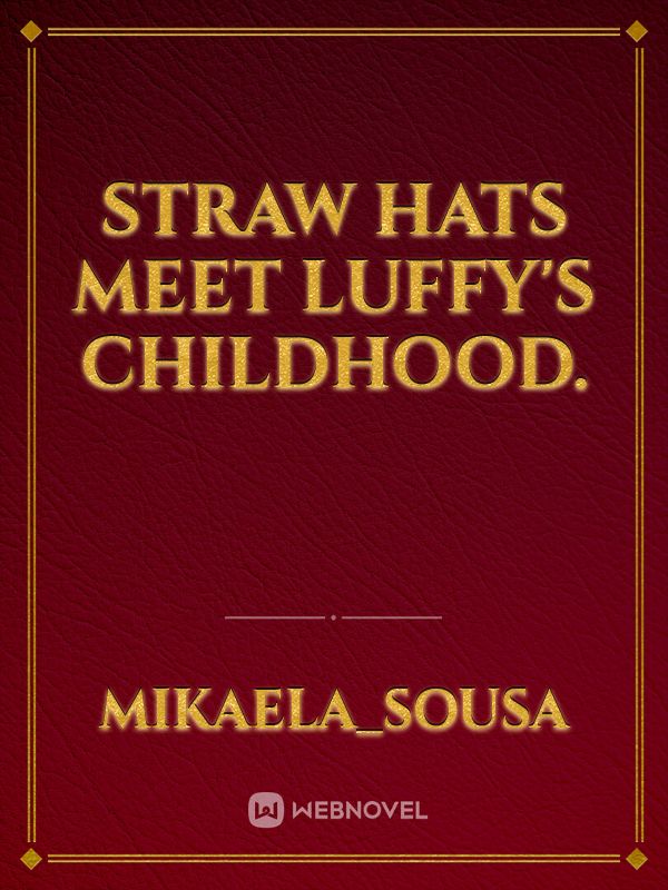 Straw Hats meet Luffy's childhood. Book