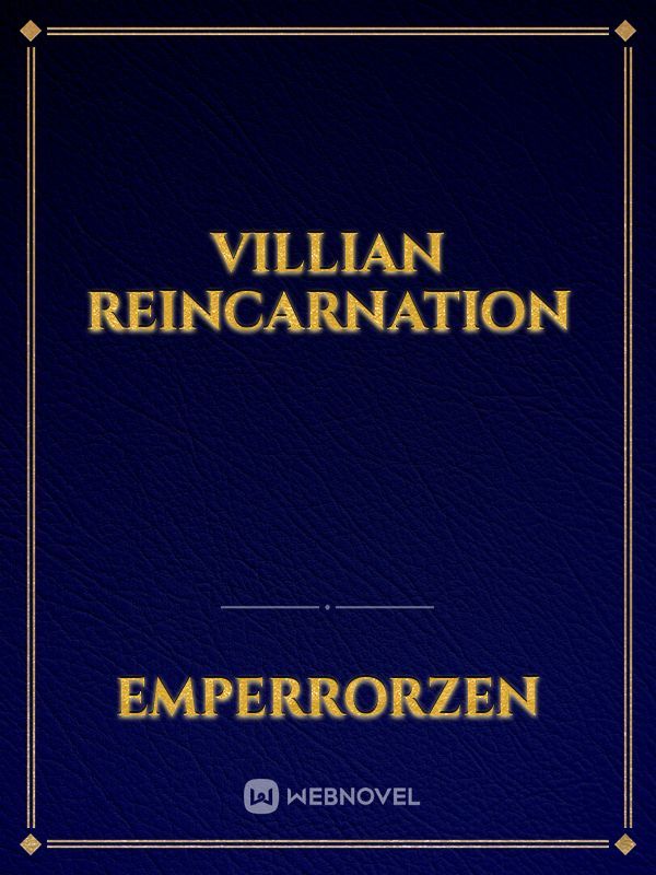 Villian Reincarnation