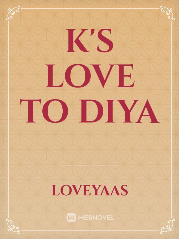 k's love to diya