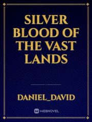 silver blood of the vast lands Book