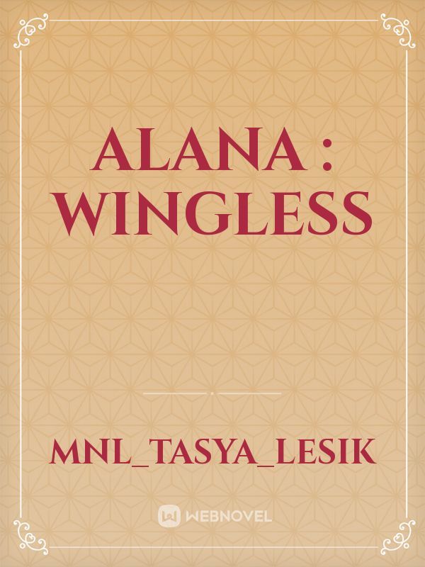 Alana : Wingless
