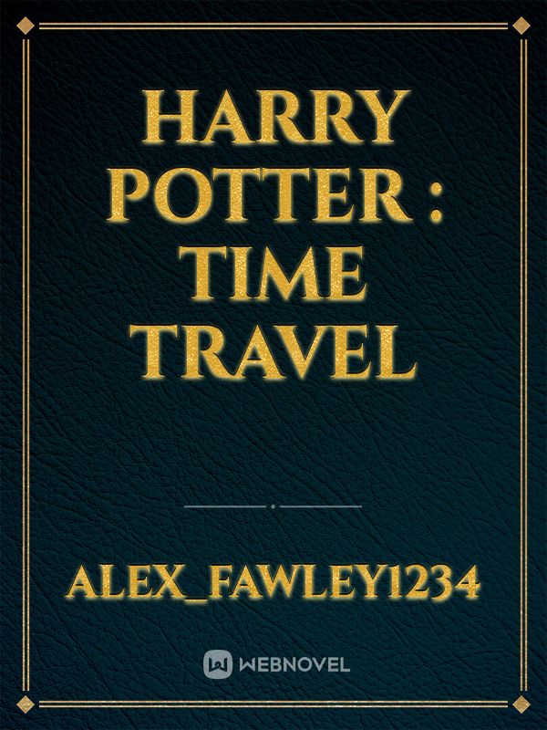 harry potter time travel first war fanfiction