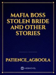 Mafia Boss stolen bride and other stories Book