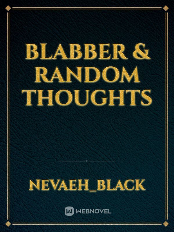 Blabber & Random thoughts Book