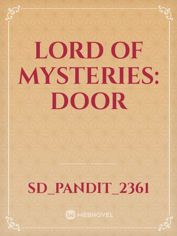 Lord of mysteries: Door