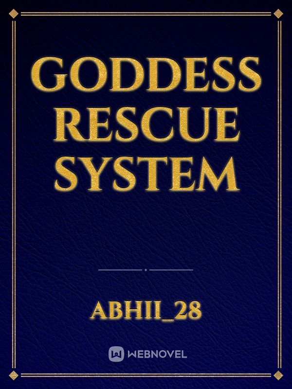 Goddess Rescue System