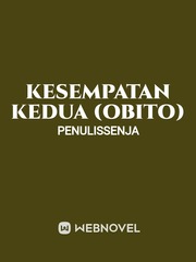 KESEMPATAN KEDUA (OBITO) Book