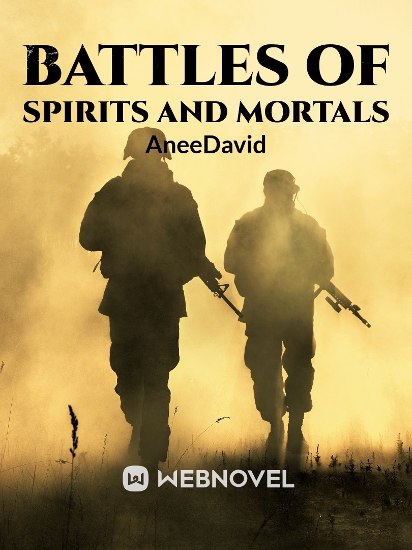 BATTLES OF SPIRITS AND MORTALS