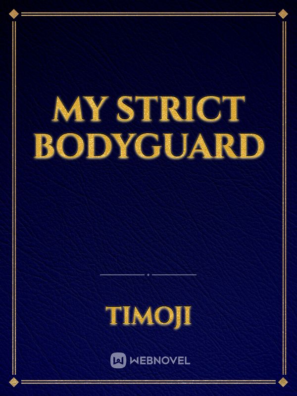My Strict Bodyguard Book