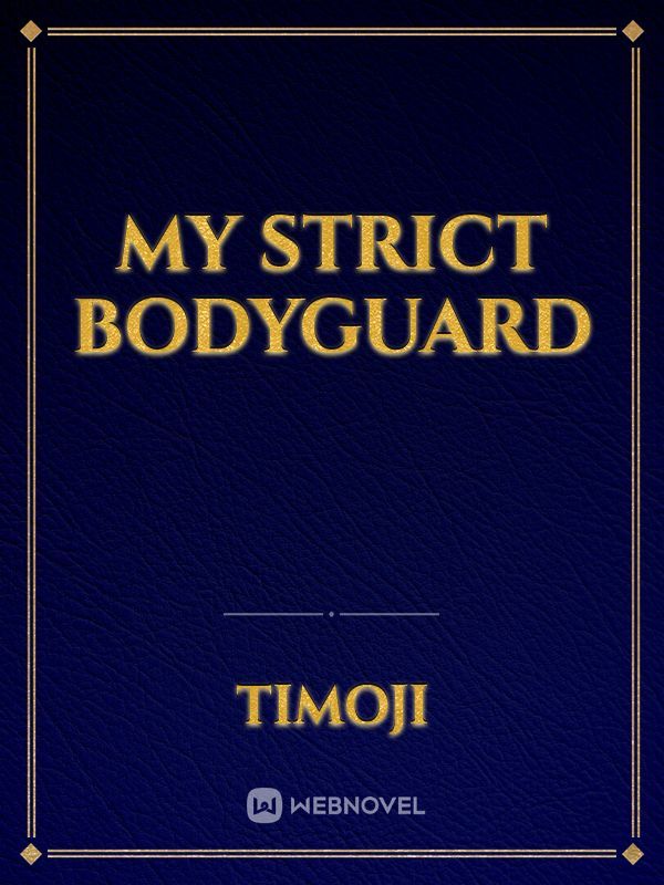 My Strict Bodyguard