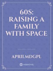 60s: Raising a family with space Book