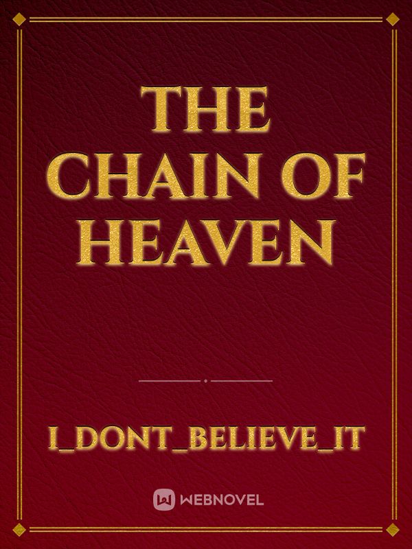 The Chain of heaven