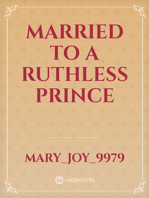 Married to a ruthless prince