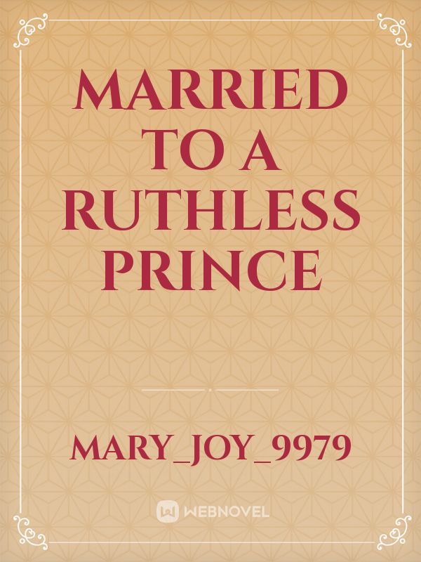 Married to a ruthless prince Book