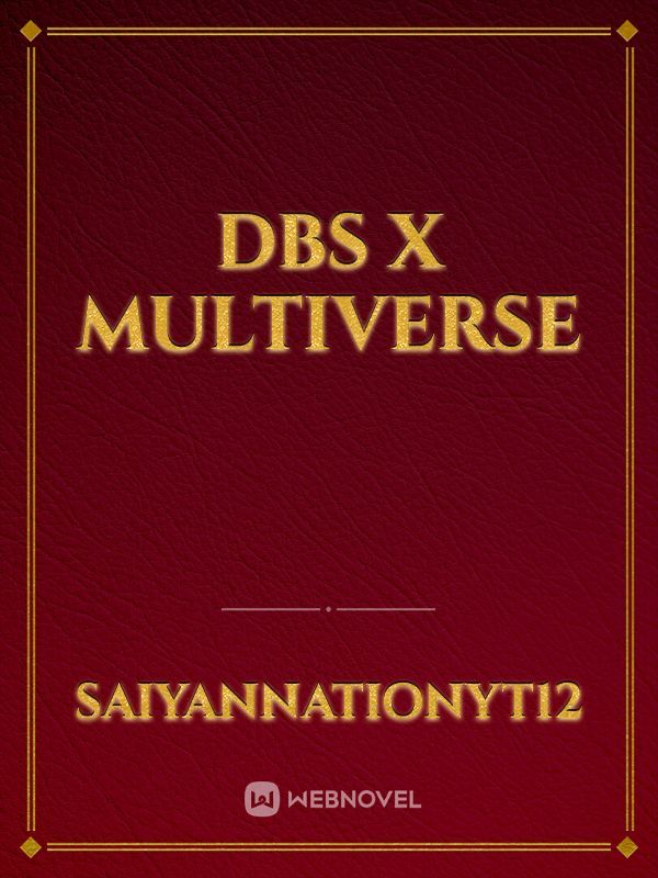 Read Dragon Ball Multiverse - Darklordlucifer - WebNovel