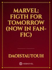 Marvel: figth for tomorrow (Now in Fan-Fic) Book